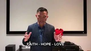 Faith Hope Love | Ps Joe Lim | KingdomDestiny