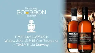 TIMBP Live 12/9/2021: Widow Jane 13 & 15 Year Bourbons + TIMBP Trivia Drawing!