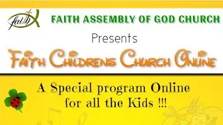 Faith Children's church online | A special program for all the kids !