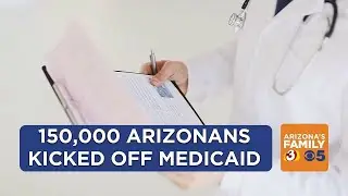 150,000 Arizonans have lost Medicaid coverage