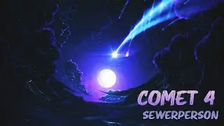 sewerperson - comet 4 (full album with transitions)