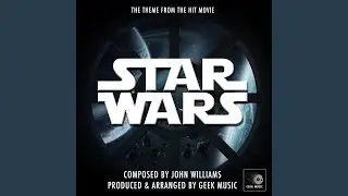 Star Wars Episode IV: A New Hope Main Title (From 