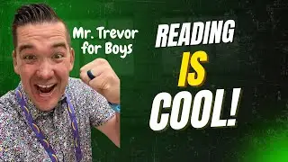 Reading Is Cool! | Mr. Trevor for Boys