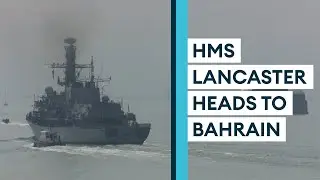 HMS Lancaster leaves Portsmouth for three-year mission to the Gulf