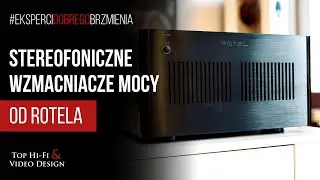Wzmacniacze mocy stereo Rotel | Prezentacja, opinia Top Hi-Fi