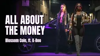 All about the money  Blossom Cole, ft  K Boo    #musicvideo  #newmusic  #hiphop  #rap