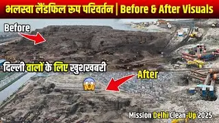 Delhi Clean-Up Mission 2025 🚮 | Bhalswa Landfill Transformation 🔥 | Shocking Before & After Visuals!