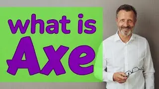 Axe | Meaning of axe