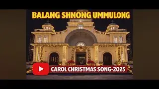 Ka Kristmas Carol ba shongshit ha Ummulong Parish, West Jaintia.❤️🙌