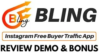 Bling Review Demo Bonus - Instagram Free Buyer Traffic App