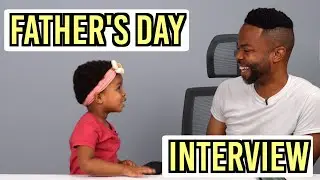 Father Interviews 3 Year Old (Father's Day Video)