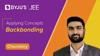 Back Bonding | Applying Concepts | Chemistry | JEE 2023