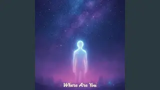 Where Are You