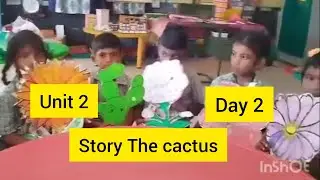 Term 3Unit 2 My garden Day 2 Story The cactus English Ennum Ezhuthum
