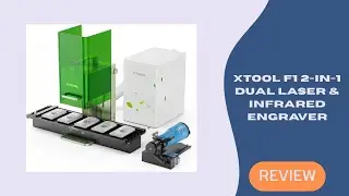 Обзор двухлазерного и инфракрасного гравера xTool F1 2-в-1 &ndash; Metal & Wood Precision