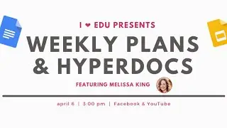Weekly Plans & HyperDocs