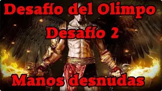 God Of War 3 | Desaf&iacute;o del Olimpo | Desaf&iacute;o 2 | Manos desnudas