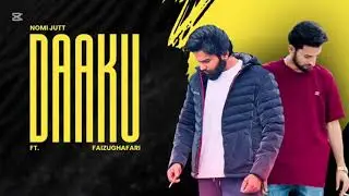NEW PUNJABI SONG.DAAKU.NOMI JUTT ft.FAIZU GHAFARI.TRENDINGSONG.DAAKU DAAKU KEN JUTT NU.SIDHUMOSEWALA