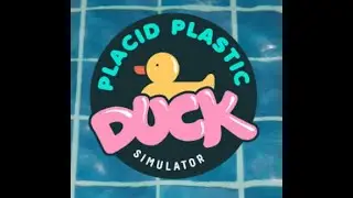 PLACID PLASTIC DUCK #2