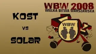 Kost 🆚 Solar 🎤 WBW 2008 el.4 (freestyle rap battle)