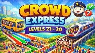 Crowd Express 21–30 | Perfect Walkthrough 😍
