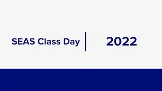 2022 SEAS Class Day: Lerner Hall Lineup