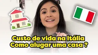 Quanto custa viver na Itália? (PARTE 1)  Alugar uma casa 🏠