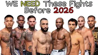 UFC Fights WE NEED to see before 2026