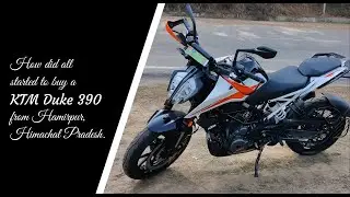 Experience of buying a KTM Duke 390 from Hamirpur, Himachal Pradesh.