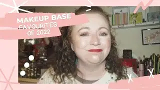 MAKEUP BASE FAVOURITES OF 2022 | MAKEUP AND MORE WITH ANDIE