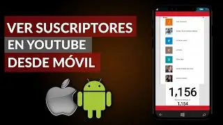 C&oacute;mo ver mis Suscriptores en YouTube Desde el Celular - Android | IOS | iPhone
