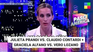 Julieta Prandi vs. Claudio Contardi + Graciela Alfano #Pas&oacute;enAm&eacute;rica | Programa completo (06/08/25)