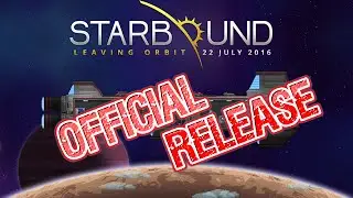 Starbound 1.0 Official Release Changes and Review [Before You Buy]