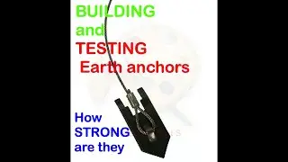 Testing how strong earth anchors are (how to make)