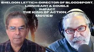 Sheldon Lettich: Director of Bloodsport, Lionheart & Double Impact. The King of Action Movies!