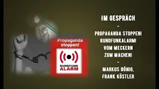Im Gespr&auml;ch - Propaganda stoppen - Rundfunkalarm und Programmbeschwerde - Markus, Frank