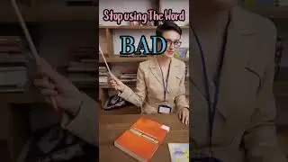 Stop using the word BAD, use these five alternatives and talk like a Native English speaker.🧐