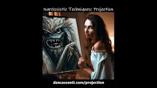 Projection: Narcissistic Techniques Series