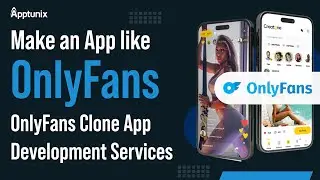 How to Make an App like OnlyFans | Membership App like OnlyFans | OnlyFans Clone App Development