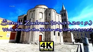 [4K60fps] &Scaron;etnja Zadrom (Walk trough Zadar city)(04.04.2019.)