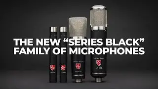 The New &lsquo;Series Black&rsquo; Family of Microphones Are Here (LA-120, LA-220, and LA-320)