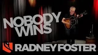 Nobody Wins | Radney Foster