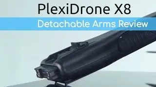PlexiDrone Review of Plexi Drone X8 UAV Detachable Arms (A Fully Rugged Drone and Modular Drone?)