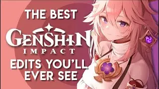 The Best Genshin Impact Edits You'll Ever See [PART 8]