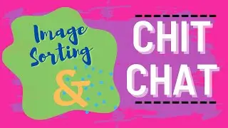 Image Sorting, Chit Chat & A Wee Cup of Coffee