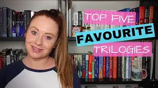 My Top Five Favourite Trilogies!