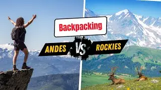 Backpacking in the Andes vs. the Rockies: Mountain Adventures