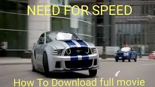 Need for speed 2014 full movies How to download need for speed