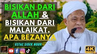 Ustaz Sidek Noor - BISIKAN DARI ALLAH & BISIKAN DARI MALAIKAT, APA BEZANYA