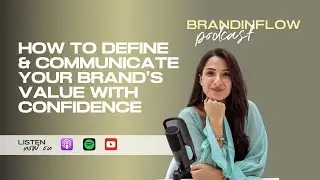 How to Define and Communicate Your Brand&rsquo;s Value with Confidence